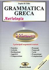 Grammatica greca. Morfologia. Riassunto completo, schemi e verbi