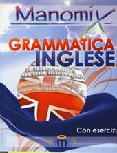 Manomix di grammatica inglese. Manuale completo