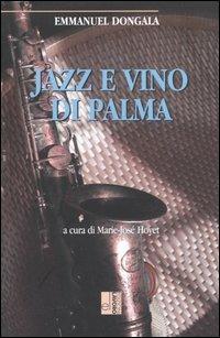Jazz e vino di palma - Emmanuel Dongala - Libro Edizioni Lavoro 2005, L'altra riva | Libraccio.it