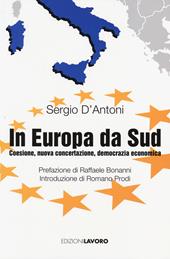 In Europa, da Sud. Coesione, nuova concertazione, democrazia economica