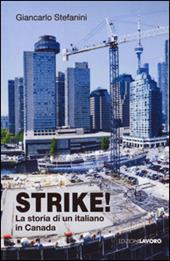 Strike! La storia di un italiano in Canada