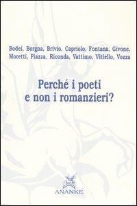 Perché i poeti e non i romanzieri?  - Libro Ananke 2006, Filosofia | Libraccio.it