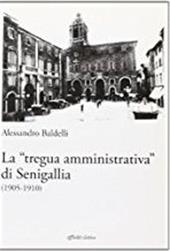 La «tregua amministrativa» di Senigallia (1905-1910)