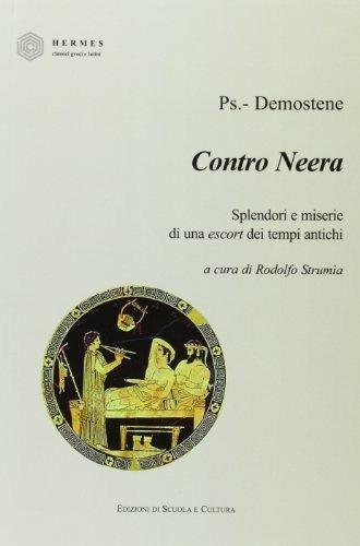 Contro Neera. - Demostene - Libro Canova Ediz. Scuola e Cultura 2012 | Libraccio.it