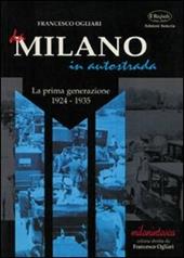 Da Milano in autostrada. La prima generazione (1924-1935)