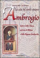 La vita del santo vescovo Ambrogio