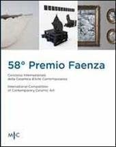58° premio Faenza. Ediz. multilingue