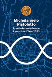Michelangelo Pistoletto. Premio internazionale Leoncino d'Oro 2023