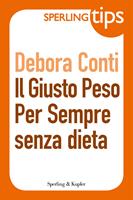 Il giusto peso per sempre senza dieta