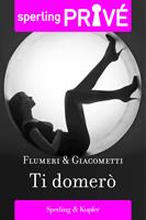   Ti domerò