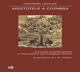 Aristotele a Coimbra - Cristiano Casalini - Libro Anicia 2012 | Libraccio.it