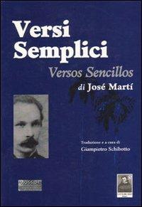 Versi semplici-Versos sencillos - José Martí - Libro Città del Sole Edizioni 2004 | Libraccio.it