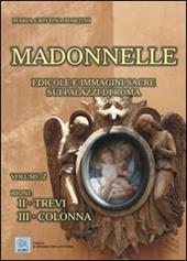 Madonnelle. Edicole e immagini sacre sui palazzi di Roma. Ediz. illustrata. Vol. 2