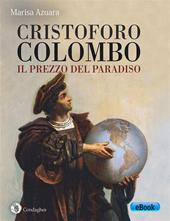 Cristoforo Colombo: il prezzo del Paradiso