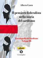 Il pensiero federalista nella storia del sardismo. Enciclopedia del sardismo