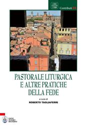 Pastorale liturgica e altre pratiche della fede