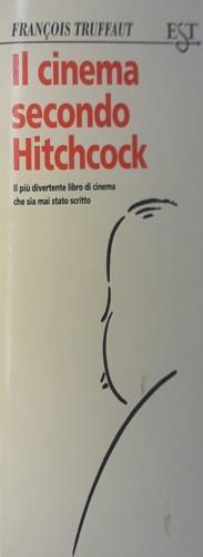 Il cinema secondo Hitchcock - François Truffaut - Libro Pratiche 1997, Est | Libraccio.it