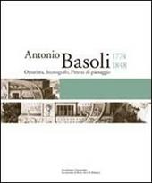 I luoghi di Antonio Basoli. Il viaggiatore che resta a casa. Catalogo della mostra (Bologna, 16 marzo-31 maggio 2008)