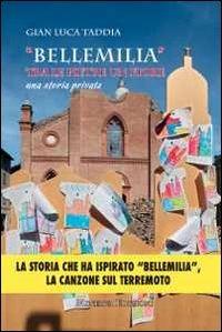 «Bellemilia». Tra le pietre un fiore. Una storia privata - Gian Luca Taddia - Libro Minerva Edizioni (Bologna) 2013, Narrativa Minerva | Libraccio.it