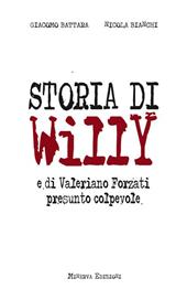Storia di Willy e di Valeriano Forzati presunto colpevole