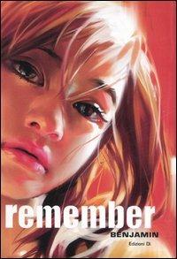 Remember. Vol. 1 - Benjamin - Libro Edizioni Di 2006 | Libraccio.it