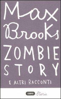 Zombie story e altri racconti - Max Brooks - Libro Cooper 2015, Cooper storie | Libraccio.it