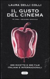 Il gusto del cinema 10 anni. Ediz. speciale - Laura Delli Colli - Libro Cooper 2015, The Cooper files | Libraccio.it