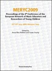 Meryc 2009. Proceedings of the 4th Conference of the european network of music educators and researchers of young children. Ediz. italiana e inglese