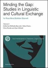 Minding the gap: studies in linguistic and cultural exchange for Rosa Maria Bollettieri Bosinelli. Vol. 2