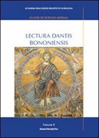 Lectura Dantis Bononiensis. Vol. 2  - Libro Bononia University Press 2013, Accademia delle scienze | Libraccio.it