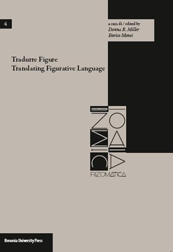 Tradurre figure-Translating figurative language  - Libro Bononia University Press 2014, Rizomatica | Libraccio.it
