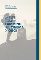   La fede come cammino nel cinema di oggi