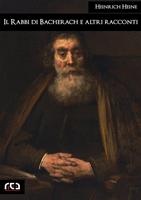 Il rabbi di Bacherach e altri racconti
