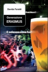 Generazione Erasmus - Davide Faraldi - Libro Aliberti 2008 | Libraccio.it