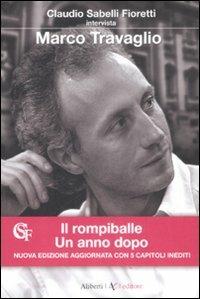 Il rompiballe. Un anno dopo - Marco Travaglio, Claudio Sabelli Fioretti - Libro Aliberti 2009, Claudio Sabelli Fioretti intervista | Libraccio.it