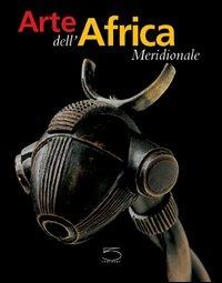 L' arte dell'Africa meridionale. Dalla collezione Conru - Kevin Conru, Karel Nel, Sandra Klopper - Libro 5 Continents Editions 2002 | Libraccio.it