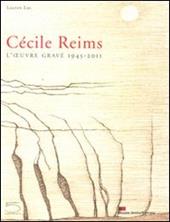 Cécile Reims. L'ouvre gravé 1945-2011. Ediz. illustrata