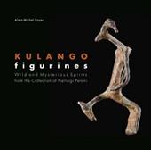 Kulango figurines. Wild and mysterious spirits. Ediz. inglese e francese