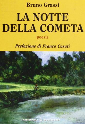 La notte della cometa - Bruno Grassi - Libro Bonaccorso Editore 2006, Taschinabili Bonaccorso | Libraccio.it