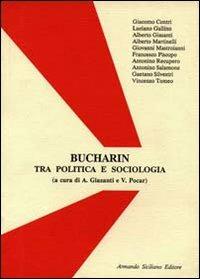 N. I. Bucharin. Atti del processo - Alberto Giasanti - Libro Armando Siciliano Editore 1988, Scienze umane | Libraccio.it