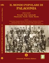 Il mondo popolare di Palagonia. Vol. 2: Proverbi, detti, indovinelli, filastrocche, favole, giochi, ricette.