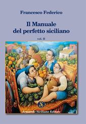 Il manuale del perfetto siciliano. Vol. 1
