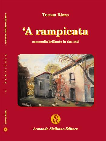 'A rampicata - Teresa Rizzo - Libro Armando Siciliano Editore 2022 | Libraccio.it
