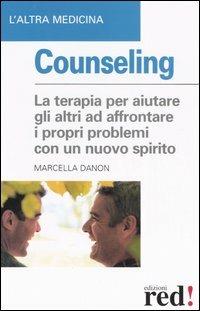 Counseling - Marcella Danon - Libro Red Edizioni 2003, L'altra medicina | Libraccio.it