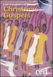 Christmas gospels. Canti di preghiera e di speranza. CD Audio