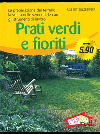 Prati verdi e fioriti - Robert Sulzberger - Libro Red Edizioni 2013 | Libraccio.it