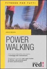 Power walking. Ediz. illustrata - Janice Meakin - Libro Red Edizioni 2012, Fitness per tutti | Libraccio.it