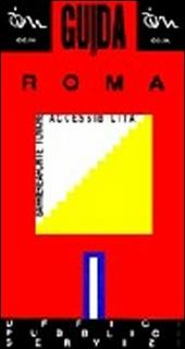 Guida di Roma per disabili. Barriere architettoniche. Vol. 2: Uffici e pubblici esercizi.