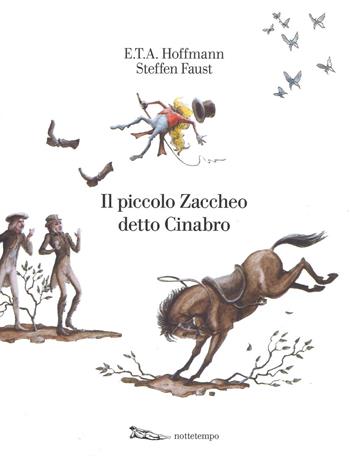 Il piccolo Zaccheo detto Cinabro - Ernst T. A. Hoffmann - Libro Nottetempo 2016, Luce mediterranea | Libraccio.it