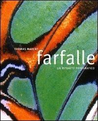 Farfalle - Thomas Marent - Libro Atlante 2008, Biosfera | Libraccio.it
